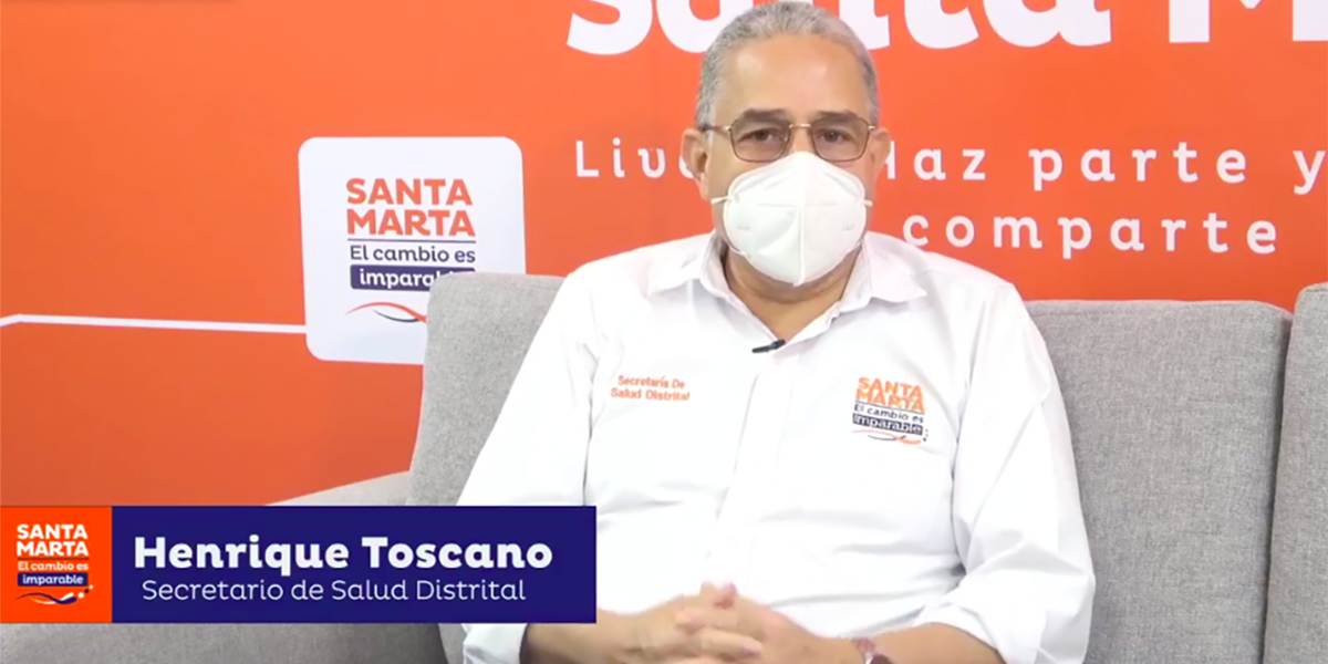 Alcaldía de Santa Marta. Secretario de Salud del Distrito, Henrique Toscano Salas.