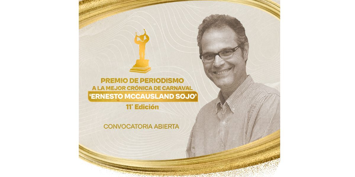 Alcaldía de Barranquilla. Mejor Crónica de Carnaval ‘Ernesto McCausland Sojo’