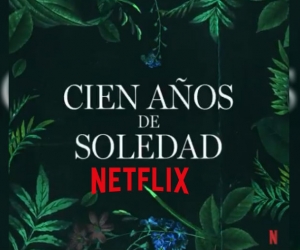 Cien años de soledad en Netflix