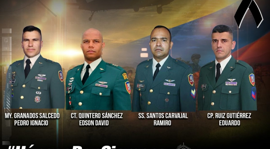 Los fallecidos son:Mayor Pedro Granados, Capitán David Quintero, Sargento Ramiro Santos y Cabo Eduardo Gutiérrez.